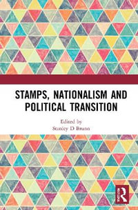 Stamps, Nationalism and Political Transition - Stanley D. Brunn