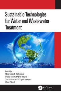 Sustainable Technologies for Water and Wastewater Treatment - Noel Jacob Kaleekkal