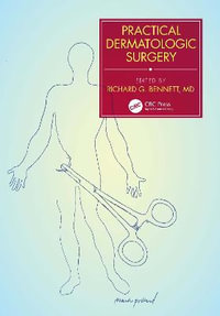 Practical Dermatologic Surgery - Richard G. Bennett