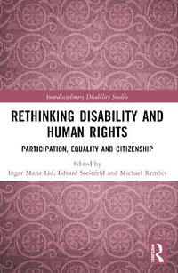 Rethinking Disability and Human Rights : Participation, Equality and Citizenship - Inger Marie Lid