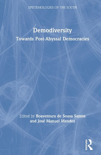 Demodiversity : Toward Post-Abyssal Democracies - Boaventura de Sousa Santos