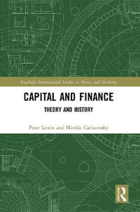 Capital and Finance : Theory and History - Nicolas  Cachanosky