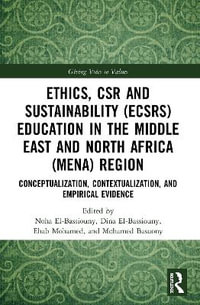 Ethics, CSR and Sustainability (ECSRS) Education in the Middle East and North Africa (MENA) Region : Conceptualization, Contextualization, and Empirical Evidence - Noha El-Bassiouny