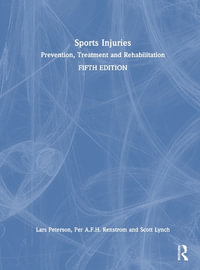 Sports Injuries : Prevention, Treatment and Rehabilitation - Lars Peterson