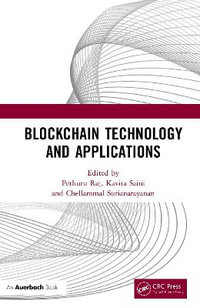 Blockchain Technology and Applications - Pethuru Raj