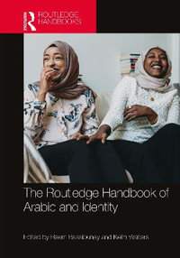 The Routledge Handbook of Arabic and Identity - Reem Bassiouney