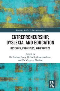 Entrepreneurship, Dyslexia, and Education : Research, Principles, and Practice - Barbara Pavey