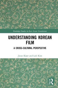 Understanding Korean Film : A Cross-Cultural Perspective - Jieun Kiaer