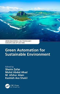 Green Automation for Sustainable Environment : Green Engineering and Technology - Sherin Zafar