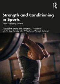 Strength and Conditioning in Sports : From Science to Practice - Michael Stone