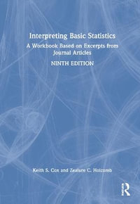 Interpreting Basic Statistics : A Workbook Based on Excerpts from Journal Articles - Keith S. Cox