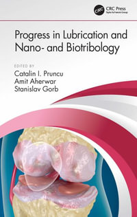 Progress in Lubrication and Nano- and Biotribology - Catalin I. Pruncu