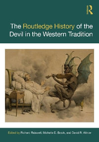 The Routledge History of the Devil in the Western Tradition : Routledge Histories - David R. Winter