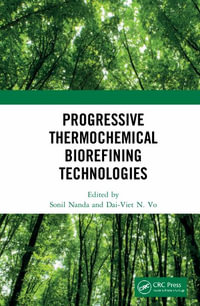 Progressive Thermochemical Biorefining Technologies - Sonil Nanda