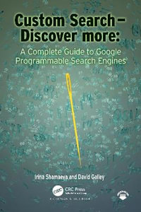 Custom Search - Discover more : A Complete Guide to Google Programmable Search Engines - Irina Shamaeva