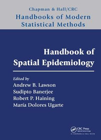 Handbook of Spatial Epidemiology : Chapman & Hall/CRC Handbooks of Modern Statistical Methods - Andrew B. Lawson