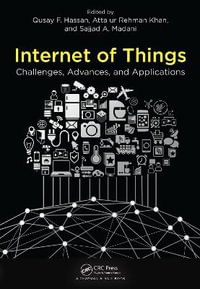 Internet of Things : Challenges, Advances, and Applications - Qusay F. Hassan