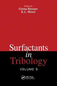 Surfactants in Tribology, Volume 5 : Surfactants in Tribology - Girma Biresaw