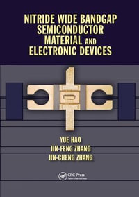 Nitride Wide Bandgap Semiconductor Material and Electronic Devices - Yue Hao