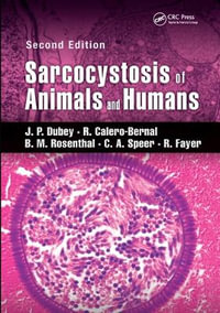 Sarcocystosis of Animals and Humans - J. P. Dubey