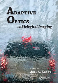 Adaptive Optics for Biological Imaging - Joel A Kubby