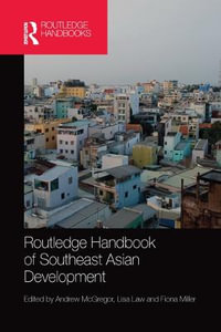 Routledge Handbook of Southeast Asian Development : Routledge Handbooks - Andrew McGregor