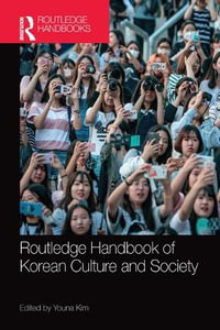 Routledge Handbook of Korean Culture and Society : Routledge Handbooks - Youna Kim