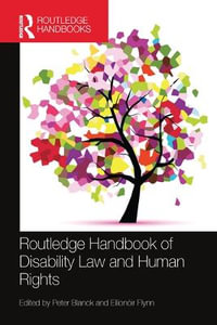 Routledge Handbook of Disability Law and Human Rights - Peter Blanck