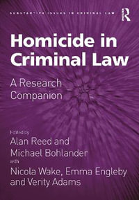 Homicide in Criminal Law : A Research Companion - Alan Reed