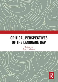 Critical Perspectives of the Language Gap - Eric J. Johnson