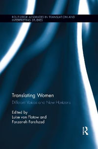 Translating Women : Different Voices and New Horizons - Luise von Flotow