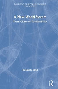 A New World-System : From Chaos to Sustainability - Donald G. Reid