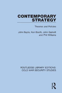 Contemporary Strategy : Theories and Policies - John Baylis