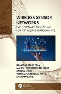 Wireless Sensor Networks : Evolutionary Algorithms for Optimizing Performance - Damodar Reddy Edla