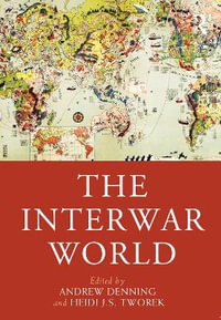 The Interwar World : Routledge Worlds - Andrew Denning