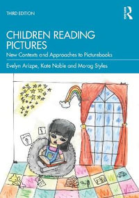 Children Reading Pictures : New Contexts and Approaches to Picturebooks - Evelyn Arizpe