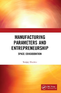 Manufacturing Parameters and Entrepreneurship : Space Consideration - Sanjay Sharma