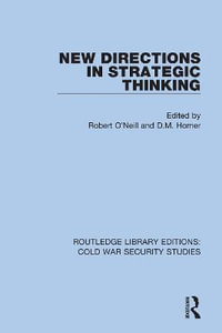 New Directions in Strategic Thinking : Routledge Library Editions: Cold War Security Studies - Robert O'Neill