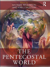 The Pentecostal World : Routledge Worlds - Michael Wilkinson