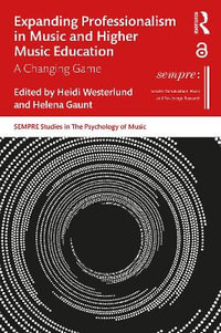 Expanding Professionalism in Music and Higher Music Education : A Changing Game - Heidi Westerlund