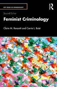 Feminist Criminology : Key Ideas in Criminology - Claire M. Renzetti