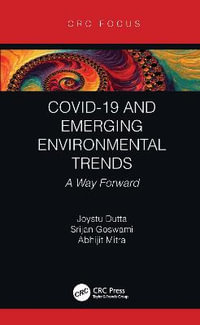 COVID-19 and Emerging Environmental Trends : A Way Forward - Joystu Dutta