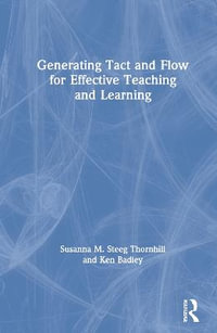 Generating Tact and Flow for Effective Teaching and Learning - Susanna M. Steeg Thornhill