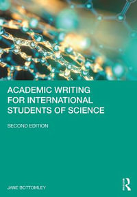 Academic Writing for International Students of Science : 2nd Edition - Jane Bottomley