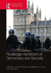 Routledge Handbook of Democracy and Security - Leonard Weinberg