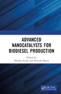 Advanced Nanocatalysts for Biodiesel Production - Bhaskar Singh