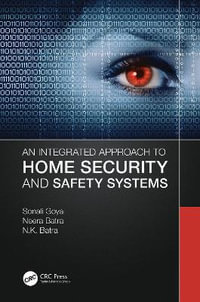 An Integrated Approach to Home Security and Safety Systems - Sonali Goyal