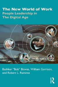 The New World of Work : People Leadership in The Digital Age - Bashker Biswas