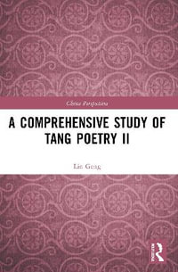 A Comprehensive Study of Tang Poetry II : China Perspectives - Lin Geng