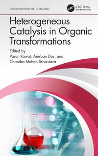 Heterogeneous Catalysis in Organic Transformations : Emerging Materials and Technologies - Varun Rawat